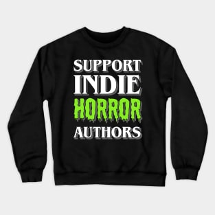 Support Indie Horror Authors Crewneck Sweatshirt